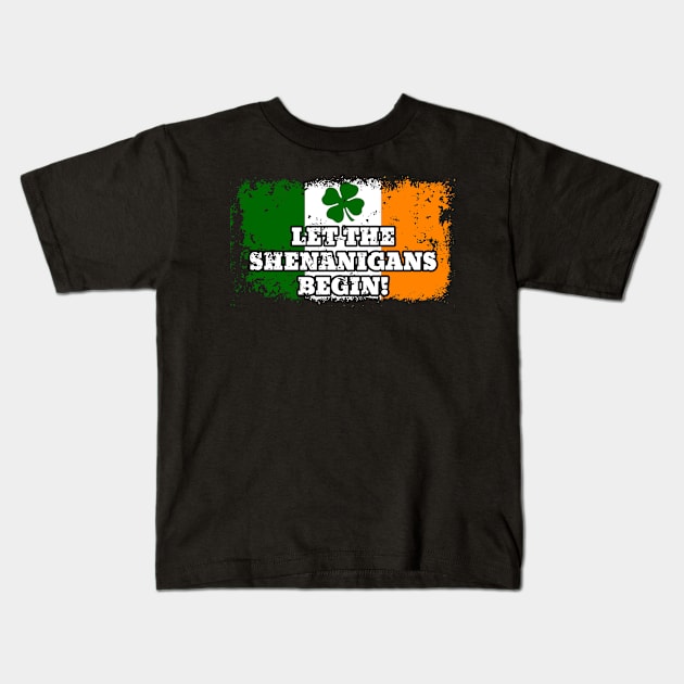 Let The Shenanigans Begin! St. Patricks Day Kids T-Shirt by RadStar